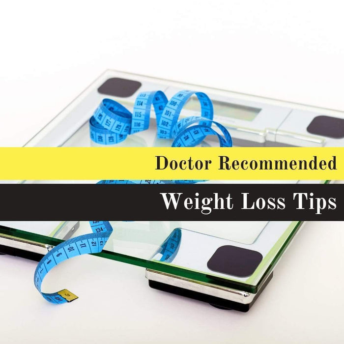 Doctor Recommended Weight Loss Tips