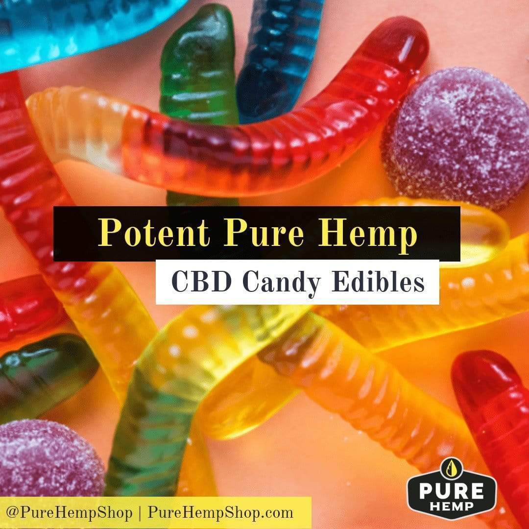 Why Pure Hemp CBD Candy Edibles?